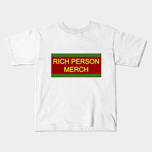 Rich Person Merch Kids T-Shirt